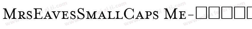 MrsEavesSmallCaps Me字体转换